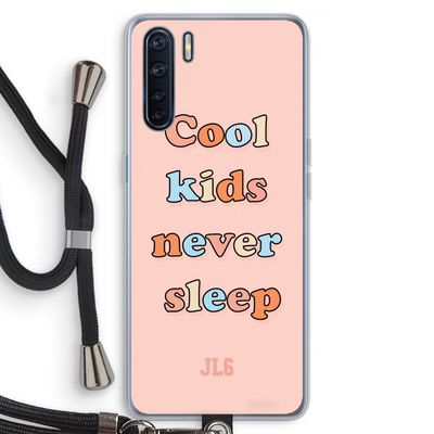 Cool Kids Never Sleep: Oppo A91 Transparant Hoesje met koord