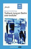 Teilhard, Jung en Sartre over evolutie (Paperback)
