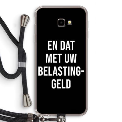 Belastinggeld - Zwart: Samsung Galaxy J4 Plus Transparant Hoesje met koord