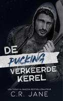 De pucking verkeerde kerel (Paperback)