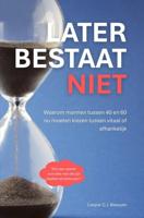 Later bestaat niet - Caspar C.J. Besuyen - ebook