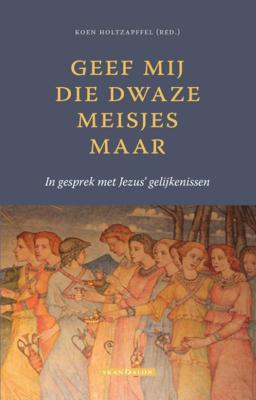 Geef mij die dwaze meisjes maar (Paperback)