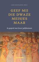 Geef mij die dwaze meisjes maar (Paperback)