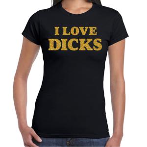 Foute party t-shirt dames - I love dicks - zwart - glitter goud - carnaval/themafeest