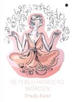 Reteblij honderd worden (Hardback) Reteblij honderd worden (Hardback)