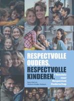 Respectvolle Ouders, Respectvolle Kinderen (Paperback)