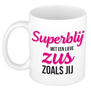 Super blij met een lieve zus zoals jij cadeau mok / beker wit 300 ml - Cadeau mokken   -