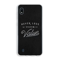 Never lose your value: Samsung Galaxy A10 Transparant Hoesje