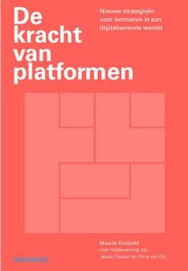 De kracht van platformen - Maurits Kreijveld, Jasper Deuten, Rinie van Est - ebook