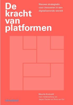 De kracht van platformen - Maurits Kreijveld, Jasper Deuten, Rinie van Est - ebook