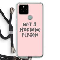 Morning person: Pixel 5 Transparant Hoesje met koord