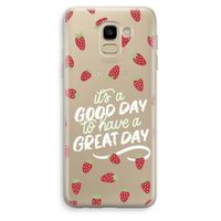 Don't forget to have a great day: Samsung Galaxy J6 (2018) Transparant Hoesje