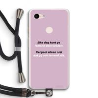 gij zijt ook iemand: Pixel 3 XL Transparant Hoesje met koord