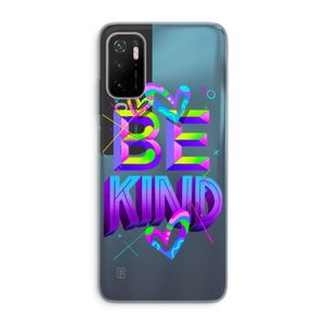 Be Kind: Xiaomi Poco M3 Pro 5G Transparant Hoesje
