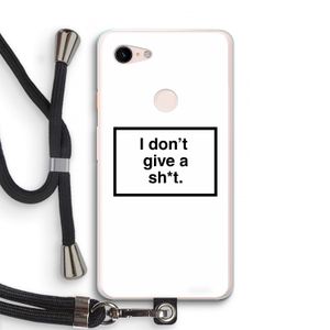 Don't give a shit: Pixel 3 XL Transparant Hoesje met koord