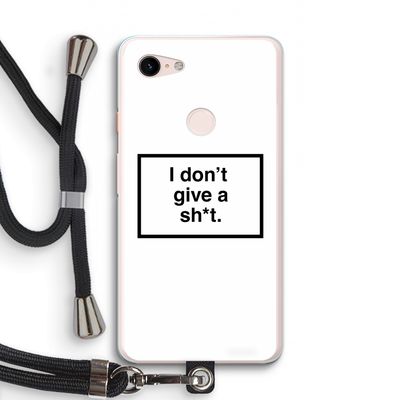 Don't give a shit: Pixel 3 XL Transparant Hoesje met koord