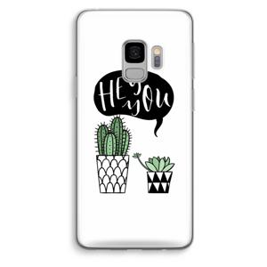 Hey you cactus: Samsung Galaxy S9 Transparant Hoesje