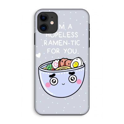 I'm A Hopeless Ramen-Tic For You: iPhone 11 Tough Case