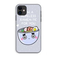 I'm A Hopeless Ramen-Tic For You: iPhone 11 Tough Case
