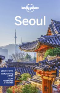 Reisgids City Guide Seoul | Lonely Planet