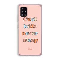 Cool Kids Never Sleep: Samsung Galaxy A51 5G Transparant Hoesje