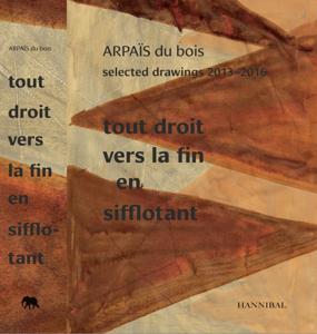 Tout droit vers la fin en sifflotant (Hardback)