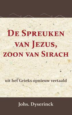 De Spreuken van Jezus, de zoon van Sirach (Paperback)