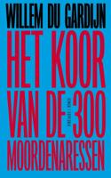Het koor van de 300 moordenaressen (Paperback)