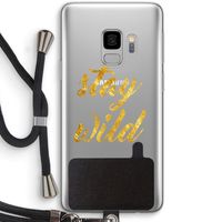 Stay wild: Samsung Galaxy S9 Transparant Hoesje met koord