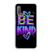 Be Kind: Samsung Galaxy A7 (2018) Transparant Hoesje