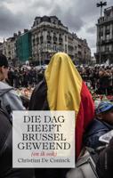 Die dag heeft Brussel geweend (en ik ook) (Paperback)