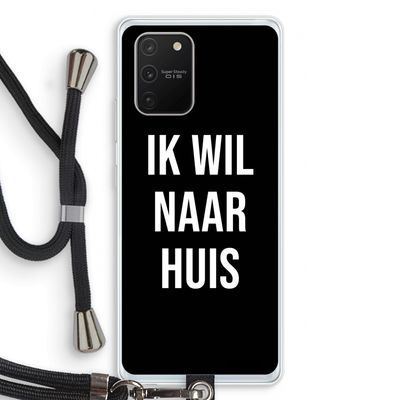 Ik wil naar huis - Zwart: Samsung Galaxy S10 Lite Transparant Hoesje met koord