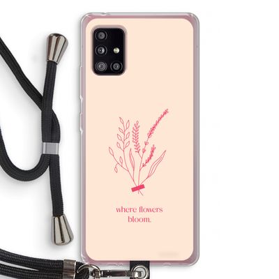 Where flowers bloom: Samsung Galaxy A51 5G Transparant Hoesje met koord