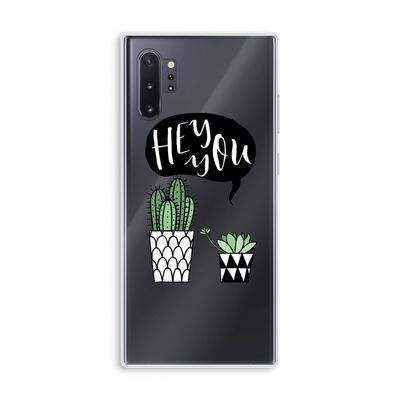 Hey you cactus: Samsung Galaxy Note 10 Plus Transparant Hoesje