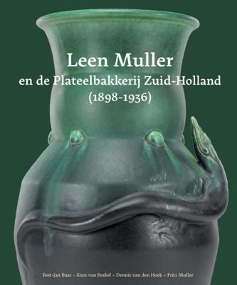 Leen Muller en de Plateelbakkerij Zuid-Holland (1898-1936) (Hardback)