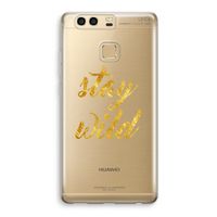 Stay wild: Huawei P9 Transparant Hoesje