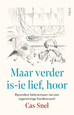 Maar verder is-ie lief, hoor (Hardback)