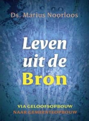 Leven uit de Bron - Marius Noorloos - ebook