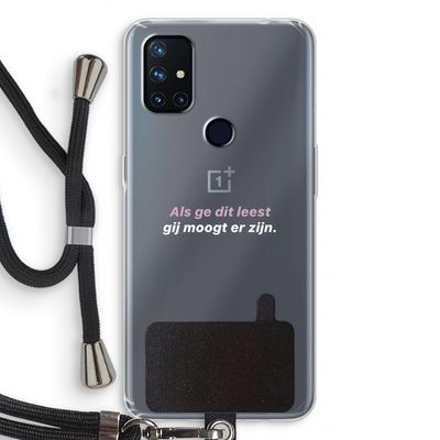 gij moogt er zijn: OnePlus Nord N10 5G Transparant Hoesje met koord