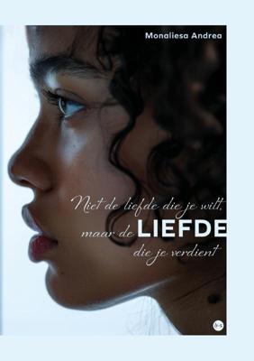 Niet de liefde die je wilt, maar de LIEFDE die je verdient (Paperback)