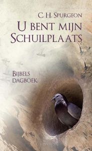 U bent mijn schuilplaats - Charles Haddon Spurgeon - ebook