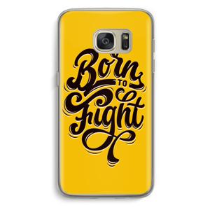 Born to Fight: Samsung Galaxy S7 Transparant Hoesje