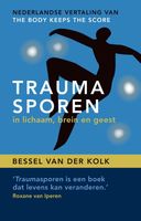 Traumasporen in lichaam, brein en geest - Bessel van der Kolk - ebook