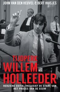 Tijdperk Willem Holleeder - John van den Heuvel, Bert Huisjes - ebook