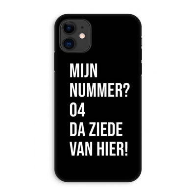 Da ziede van hier - Zwart: iPhone 11 Tough Case