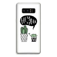 Hey you cactus: Samsung Galaxy Note 8 Transparant Hoesje Hey you cactus: Samsung Galaxy Note 8 Transparant Hoesje