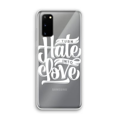 Turn hate into love: Samsung Galaxy S20 Transparant Hoesje