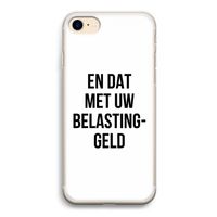 Belastinggeld: iPhone 7 Transparant Hoesje Belastinggeld: iPhone 7 Transparant Hoesje
