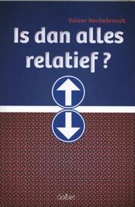 Is dan alles relatief? (Paperback)