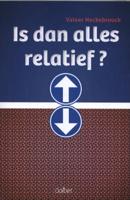 Is dan alles relatief? (Paperback)